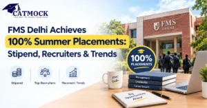 Read more about the article FMS Delhi Achieves 100% Summer Placements: Stipend, Recruiters & Trends
