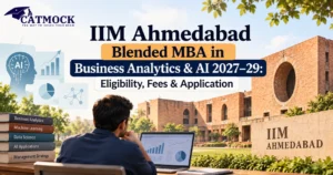 Read more about the article IIM Ahmedabad Blended MBA in Business Analytics & AI 2027–29: Eligibility, Fees & Application