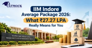 Read more about the article IIM Indore Average Package 2026: What ₹27.27 LPA Really Means for You