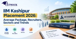 Read more about the article IIM Kashipur Placement 2026: Average Package, Recruiters, Sectors and Trends