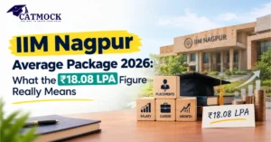 Read more about the article IIM Nagpur Average Package 2026: What the ₹18.08 LPA Figure Really Means