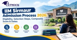 Read more about the article IIM Sirmaur Admission Process 2026: Eligibility, Selection Steps, Composite Score & Dates