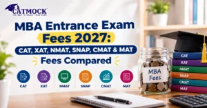 Read more about the article MBA Entrance Exam Fees 2027: CAT, XAT, NMAT, SNAP, CMAT & MAT Fees Compared
