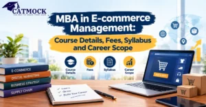 Read more about the article MBA in E-commerce Management: Course Details, Fees, Syllabus and Career Scope