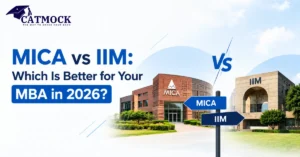 Read more about the article MICA vs IIM: Which Is Better for Your MBA in 2026?