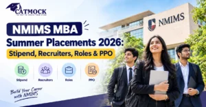 Read more about the article NMIMS MBA Summer Placements 2026: Stipend, Recruiters, Roles & PPO