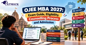 Read more about the article OJEE MBA 2027: Exam Guide, Eligibility, Counselling Process and Admission