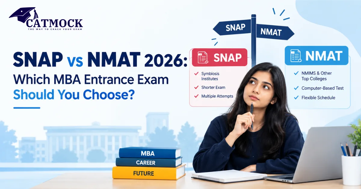 You are currently viewing SNAP vs NMAT 2026: Which MBA Entrance Exam Should You Choose?