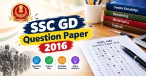 Read more about the article SSC GD Question Paper 2016: Download PDF with Solution and Answer Key