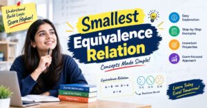 Read more about the article Smallest Equivalence Relation: Definition, Method and Solved Examples