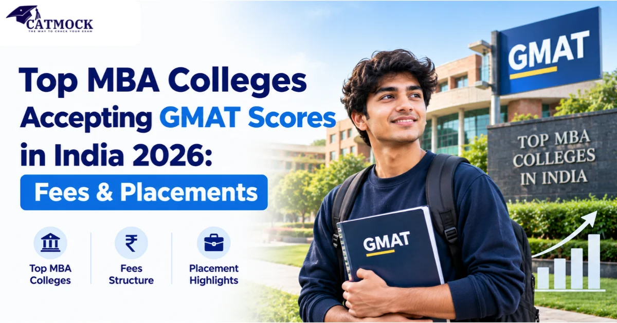 You are currently viewing Top MBA Colleges Accepting GMAT Scores in India 2026: Fees & Placements
