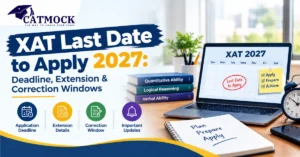 Read more about the article XAT Last Date to Apply 2027: Deadline, Extension & Correction Windows