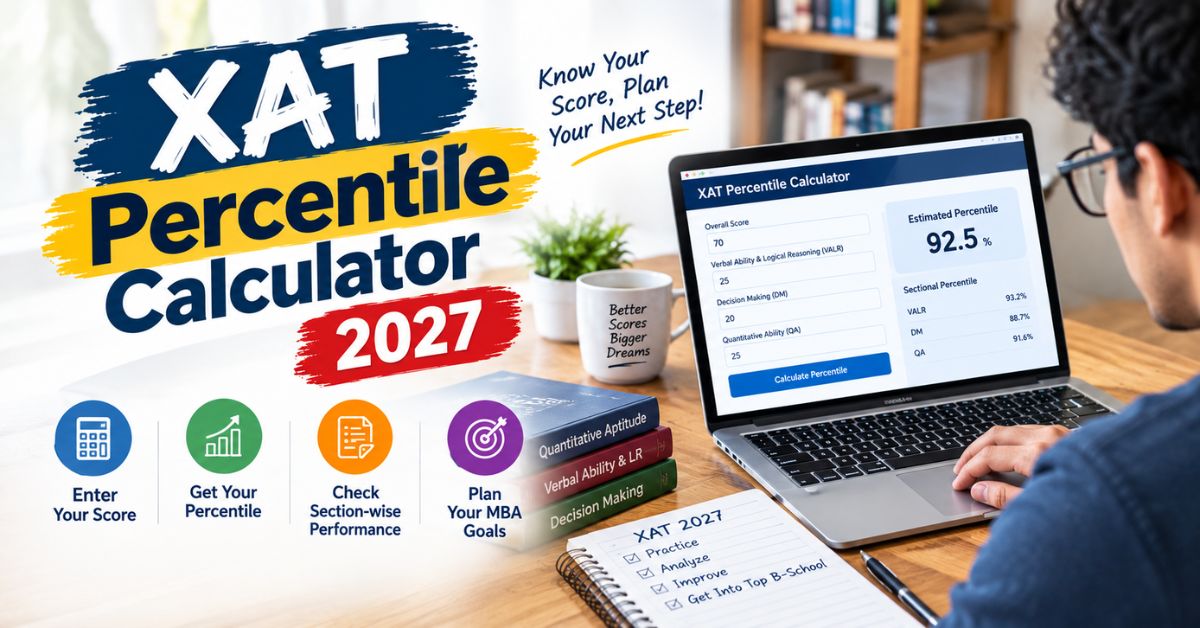 You are currently viewing XAT Percentile Calculator 2027: Official Formula, Score Conversion & How to Calculate
