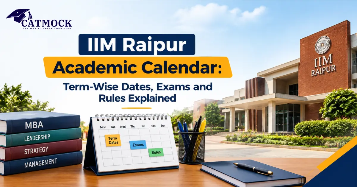 IIM Raipur Academic Calendar: Term-Wise Dates, Exams and Rules Explained